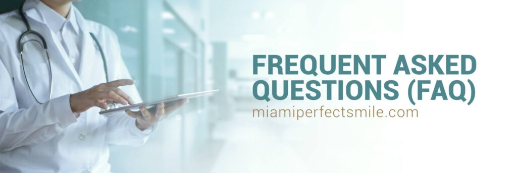 10 FAQ Miami Perfect Smile - English